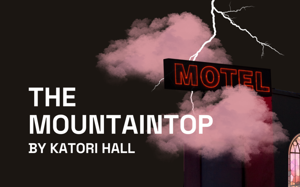 Title: The Mountaintop by Katori Hall. Image shows 2 pink clouds with a lightning strike and a MOTEL sign in the middle. With a window slightly cut off in the left corner.