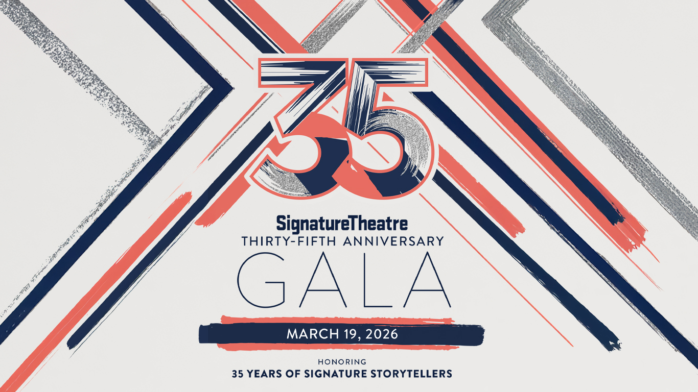Signature Theatre 35th Anniversary Gala Honoring 35 Years of Signature Storytellers